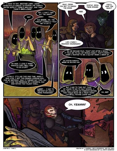 At first, the cultists were excited by the triumphant yell. They had turned around expecting refreshing beverages, only to find ruin.